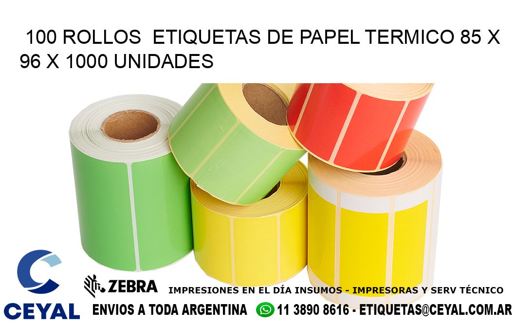 100 ROLLOS  ETIQUETAS DE PAPEL TERMICO 85 x 96 X 1000 UNIDADES