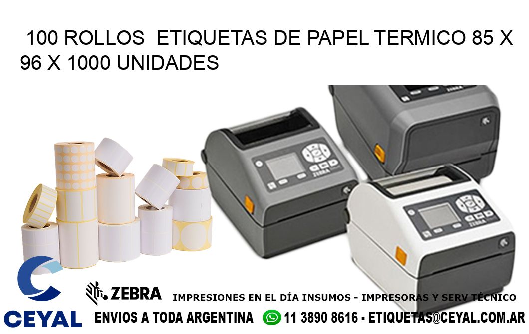 100 ROLLOS  ETIQUETAS DE PAPEL TERMICO 85 x 96 X 1000 UNIDADES