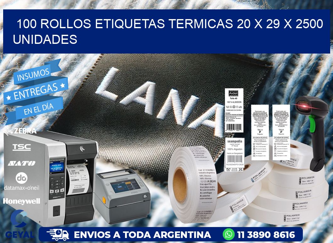 100 ROLLOS ETIQUETAS TERMICAS 20 x 29 X 2500 UNIDADES