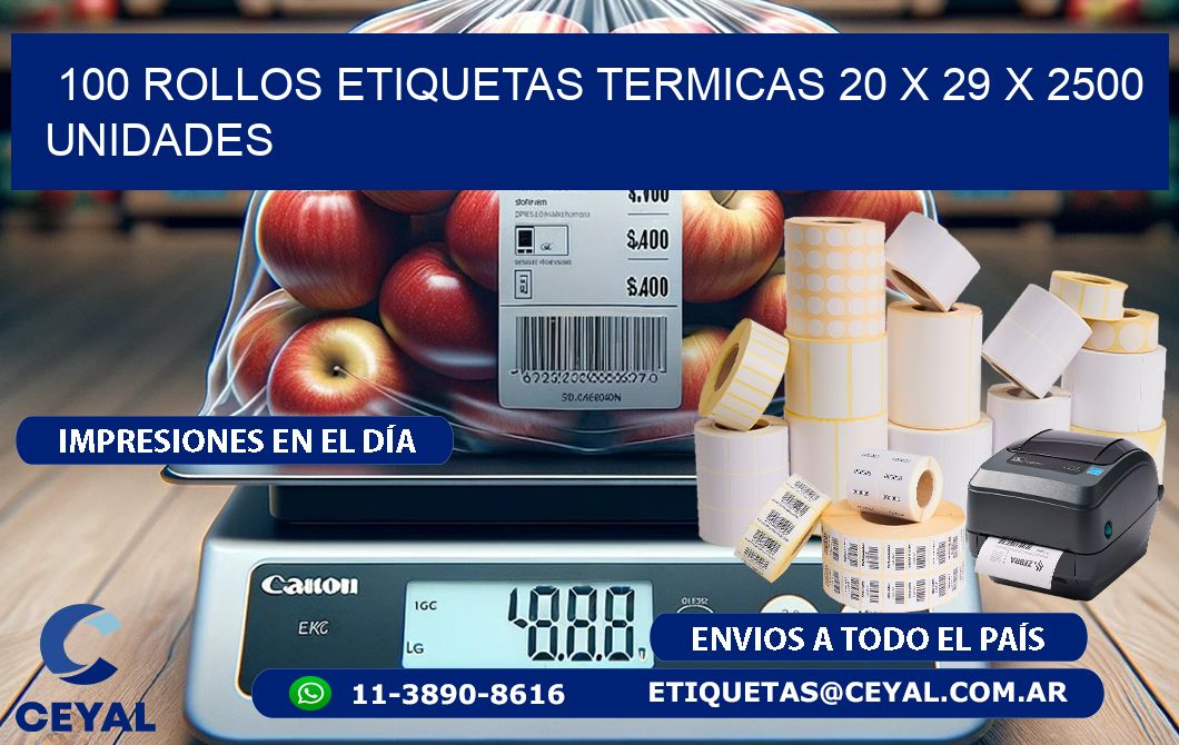 100 ROLLOS ETIQUETAS TERMICAS 20 x 29 X 2500 UNIDADES