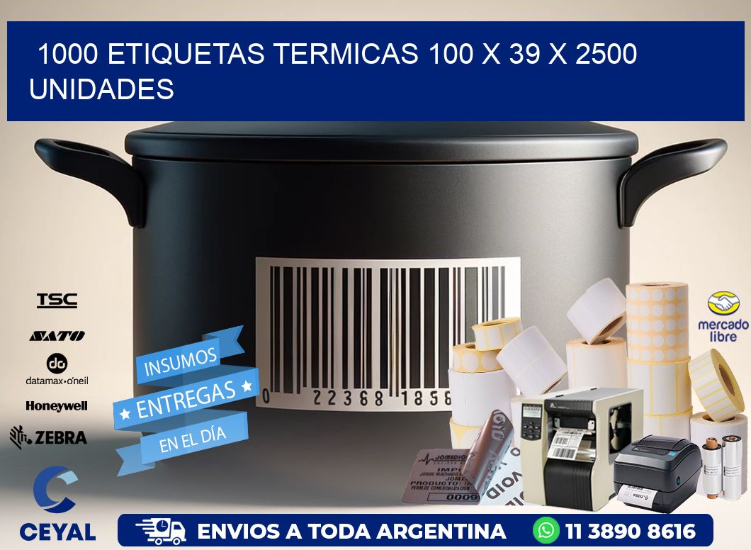 1000 ETIQUETAS TERMICAS 100 x 39 X 2500 UNIDADES