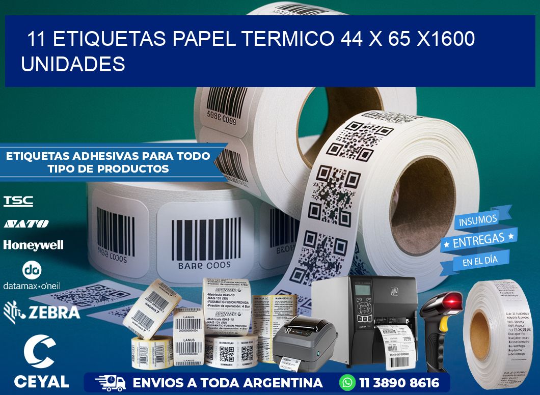 11 ETIQUETAS PAPEL TERMICO 44 x 65 X1600 UNIDADES