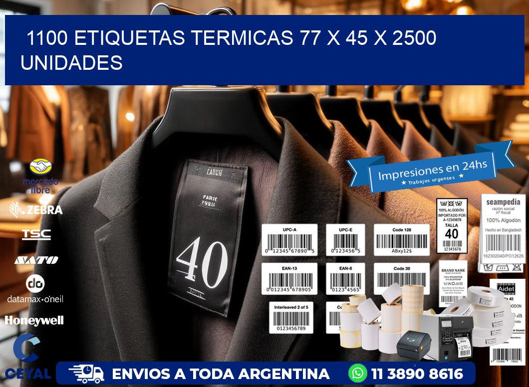 1100 ETIQUETAS TERMICAS 77 x 45 X 2500 UNIDADES