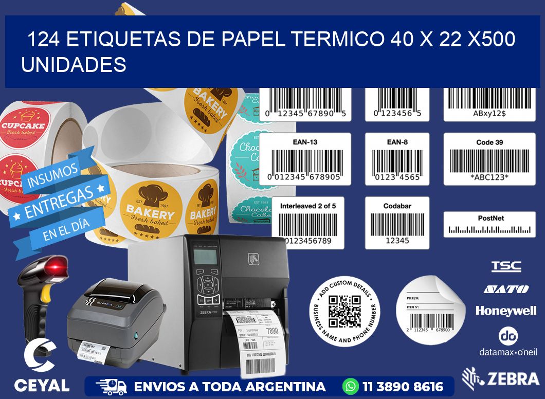 124 ETIQUETAS DE PAPEL TERMICO 40 x 22 x500 UNIDADES
