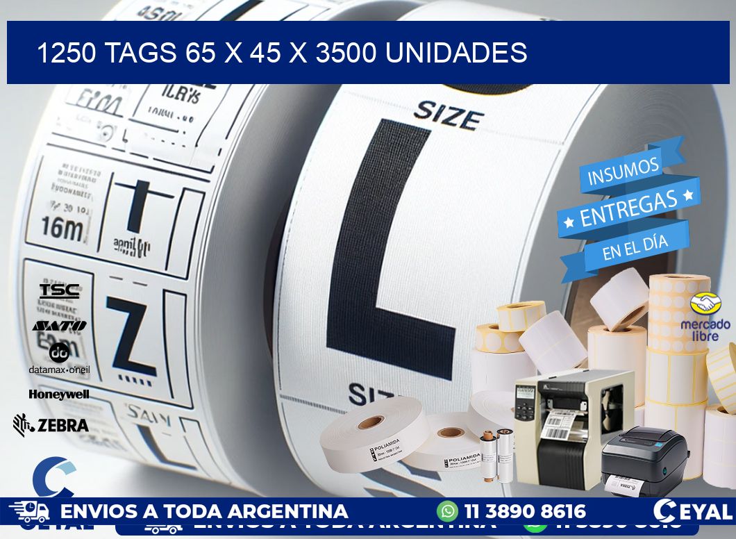 1250 TAGS 65 x 45 X 3500 UNIDADES