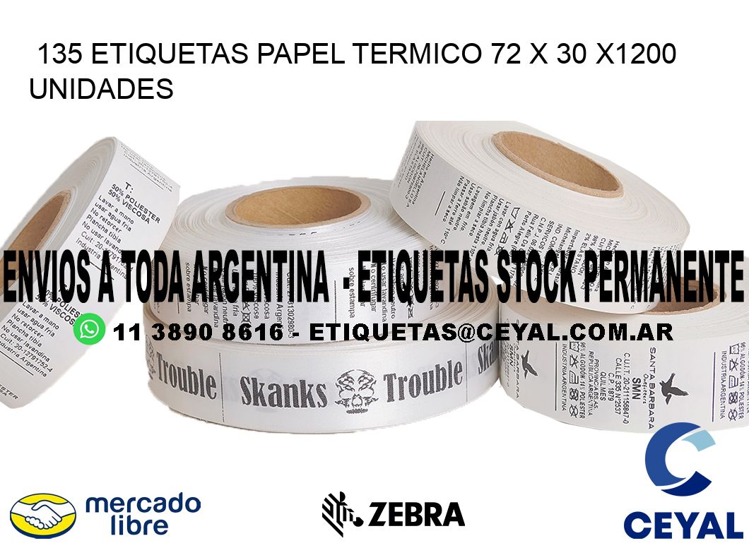 135 ETIQUETAS PAPEL TERMICO 72 x 30 X1200 UNIDADES