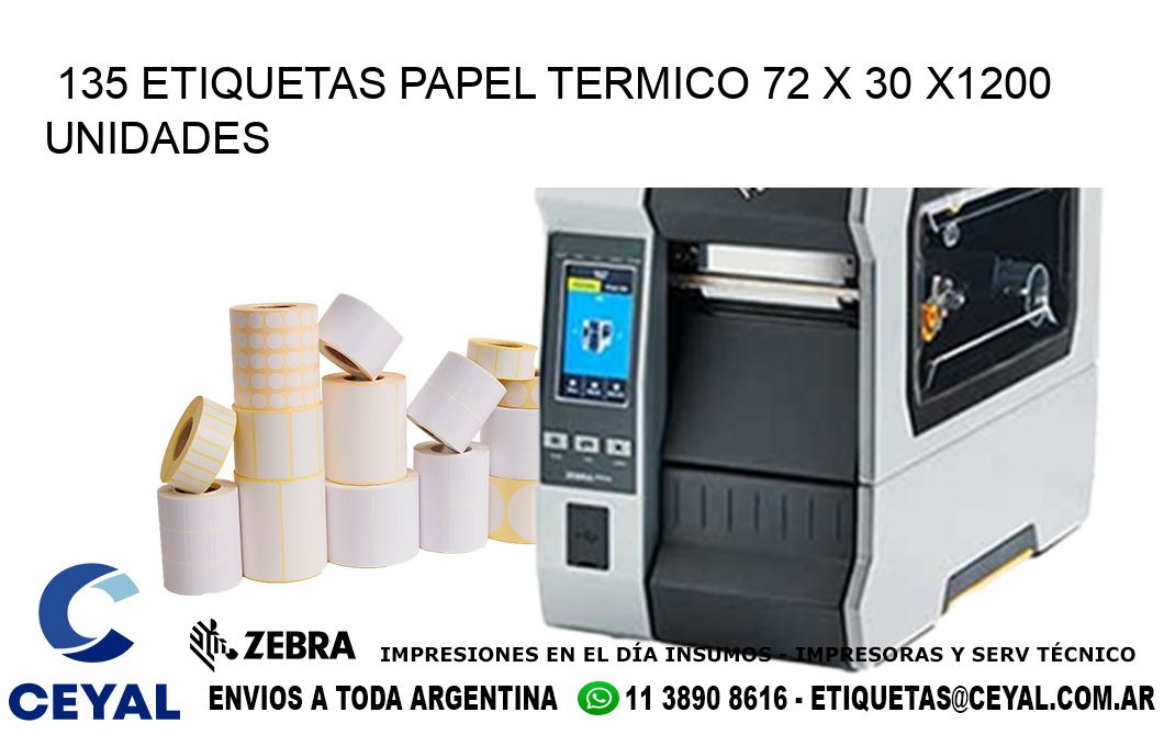 135 ETIQUETAS PAPEL TERMICO 72 x 30 X1200 UNIDADES