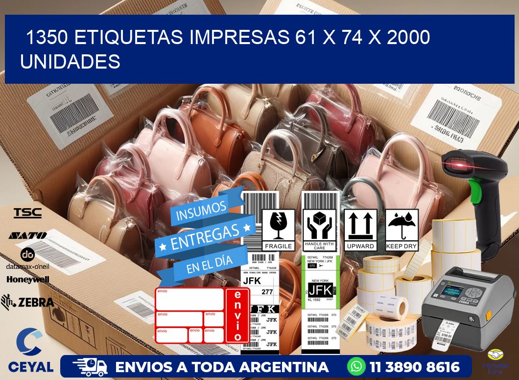 1350 ETIQUETAS IMPRESAS 61 x 74 X 2000 UNIDADES