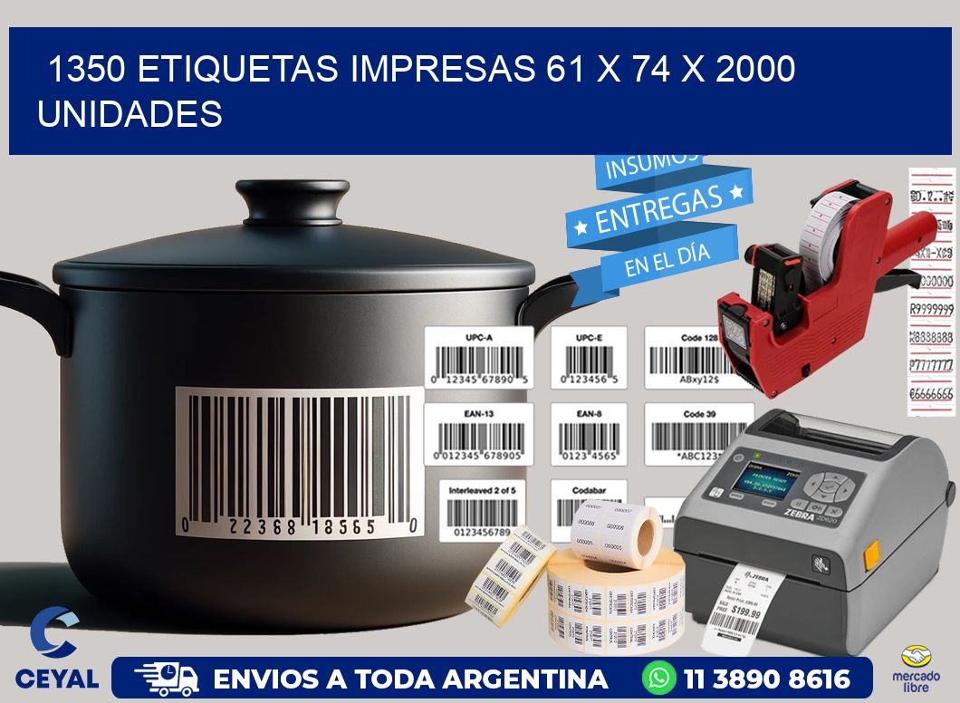 1350 ETIQUETAS IMPRESAS 61 x 74 X 2000 UNIDADES