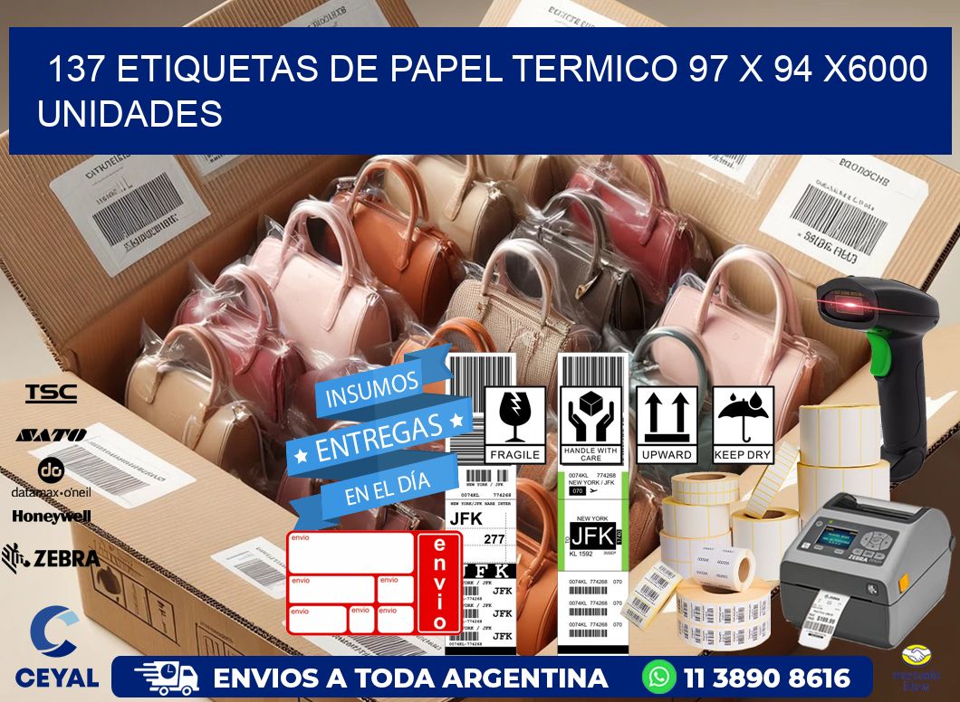 137 ETIQUETAS DE PAPEL TERMICO 97 x 94 X6000 UNIDADES