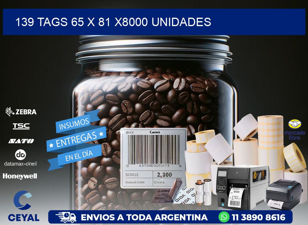 139 TAGS 65 x 81 X8000 UNIDADES