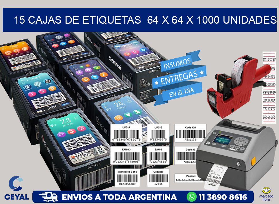 15 CAJAS DE ETIQUETAS  64 x 64 X 1000 UNIDADES