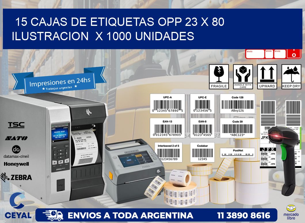15 CAJAS DE ETIQUETAS OPP 23 x 80 ILUSTRACION  X 1000 UNIDADES