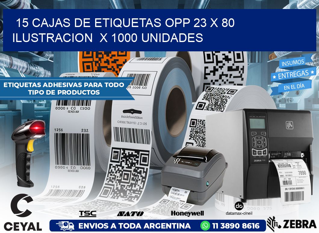 15 CAJAS DE ETIQUETAS OPP 23 x 80 ILUSTRACION  X 1000 UNIDADES