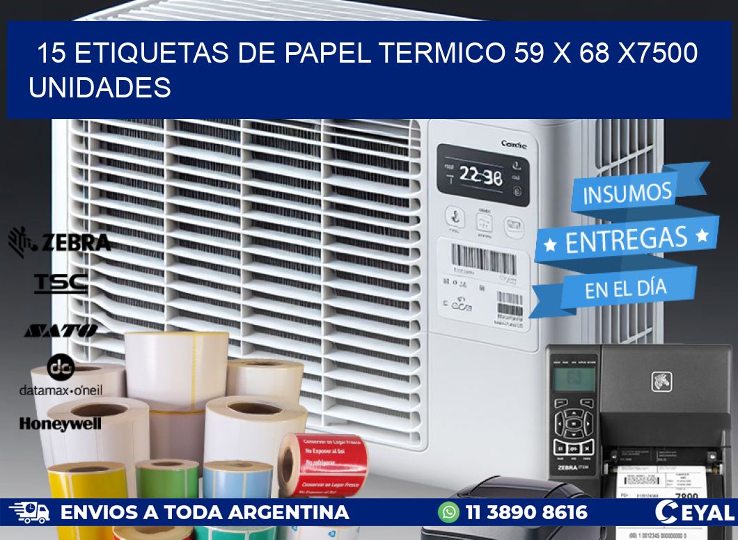 15 ETIQUETAS DE PAPEL TERMICO 59 x 68 X7500 UNIDADES