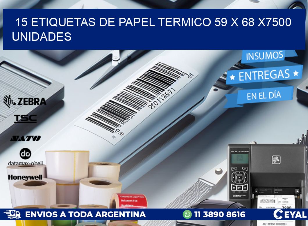 15 ETIQUETAS DE PAPEL TERMICO 59 x 68 X7500 UNIDADES