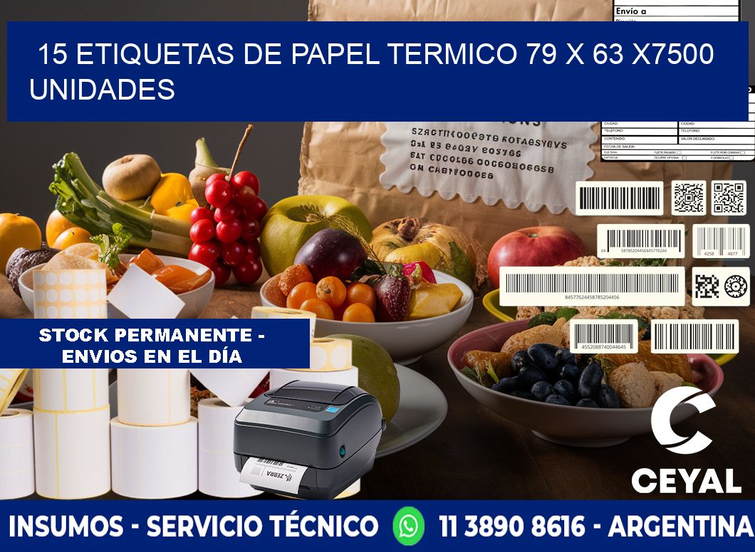 15 ETIQUETAS DE PAPEL TERMICO 79 x 63 X7500 UNIDADES