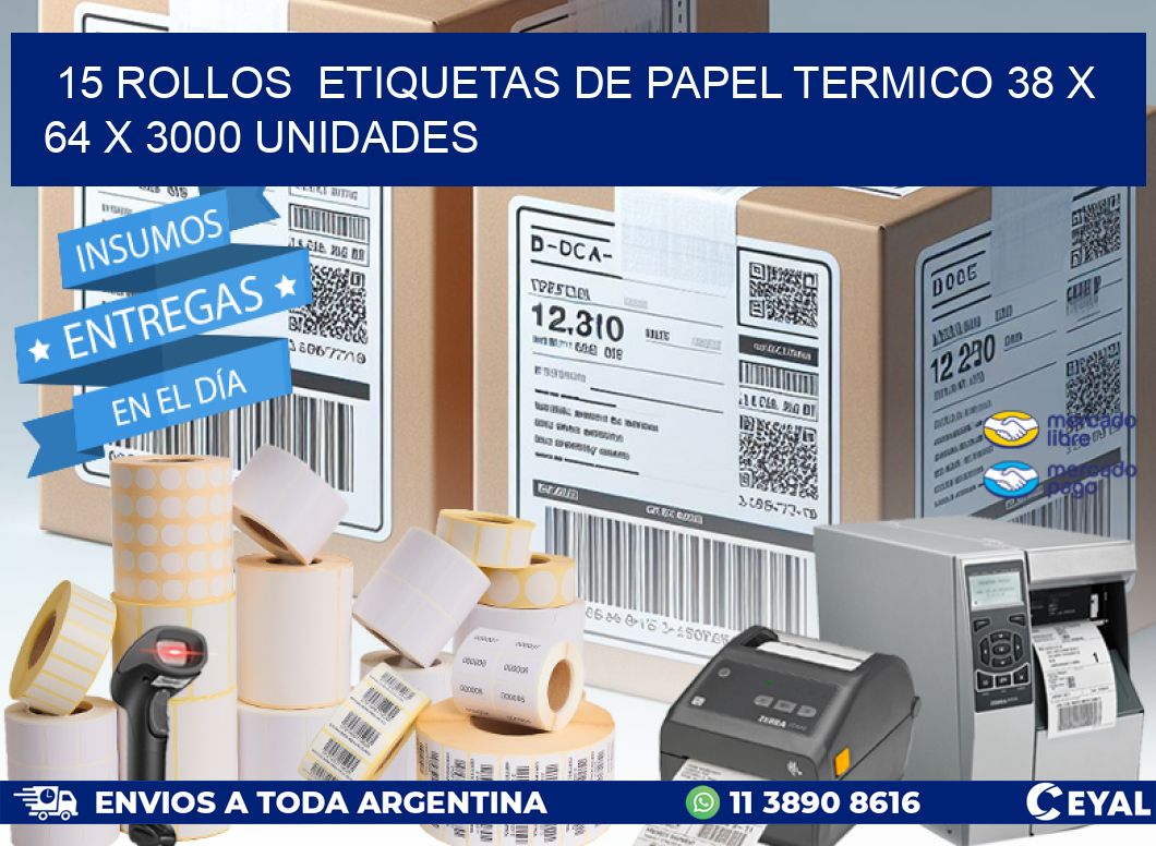 15 ROLLOS ETIQUETAS DE PAPEL TERMICO 38 x 64 X 3000 UNIDADES