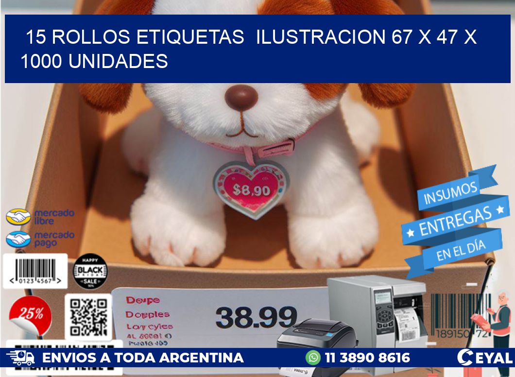 15 ROLLOS ETIQUETAS ILUSTRACION 67 x 47 X 1000 UNIDADES