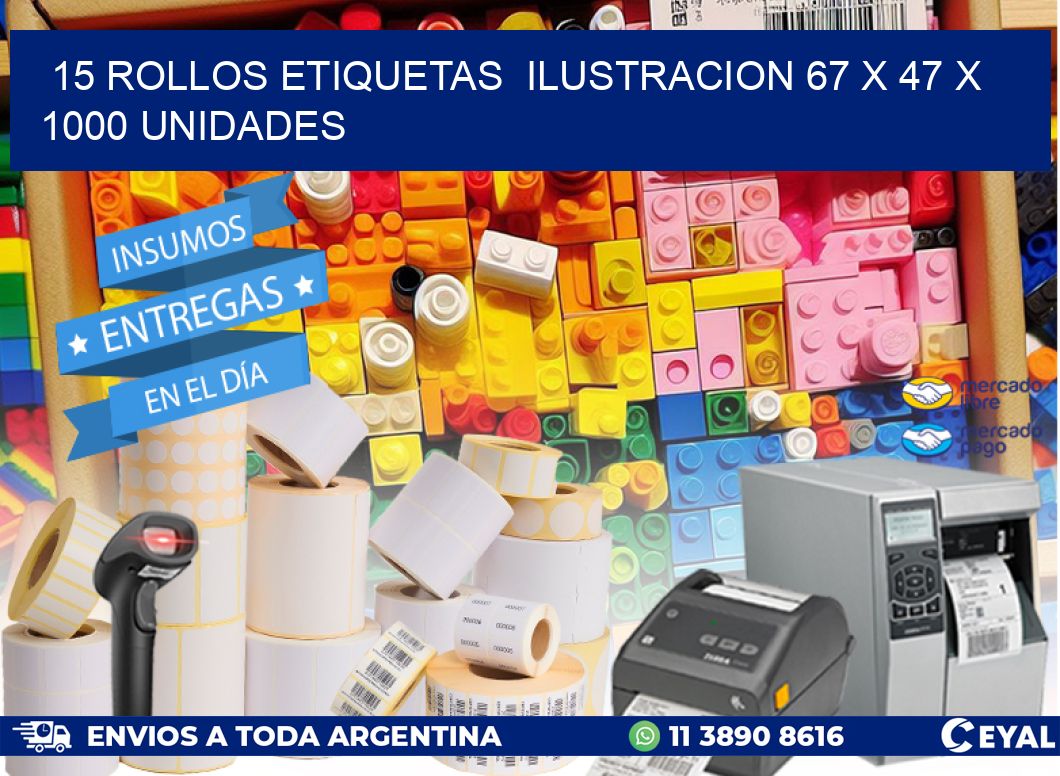 15 ROLLOS ETIQUETAS  ILUSTRACION 67 x 47 X 1000 UNIDADES
