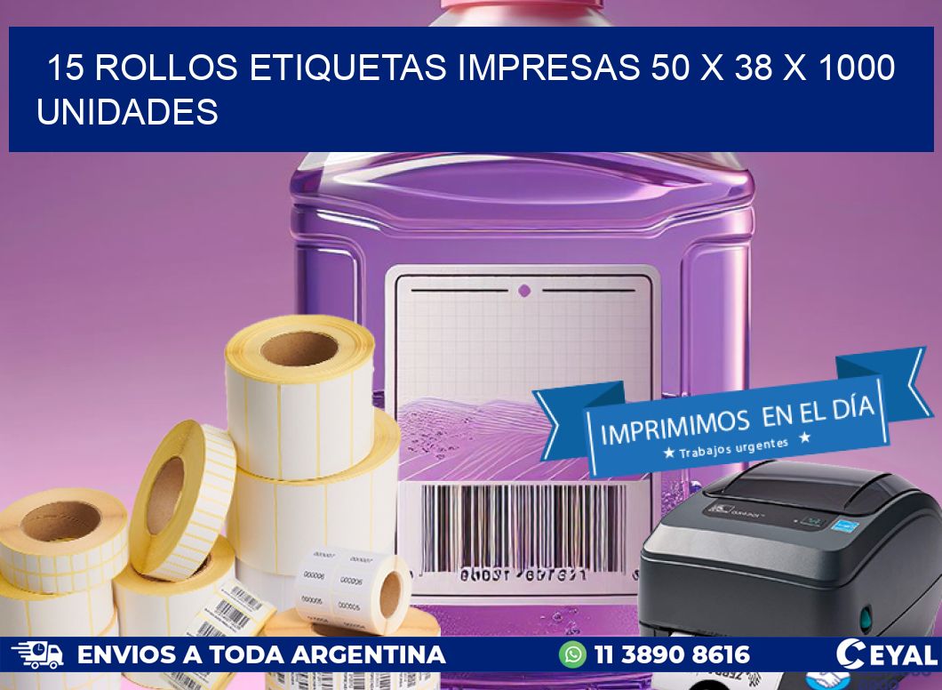 15 ROLLOS ETIQUETAS IMPRESAS 50 x 38 X 1000 UNIDADES