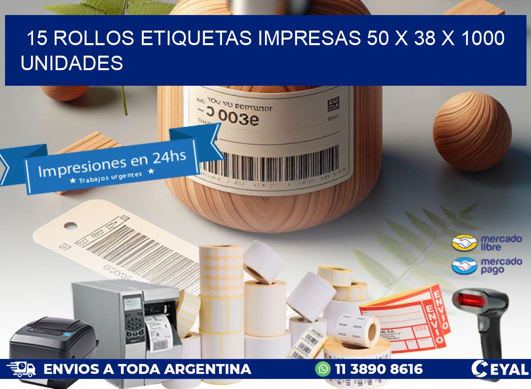 15 ROLLOS ETIQUETAS IMPRESAS 50 x 38 X 1000 UNIDADES