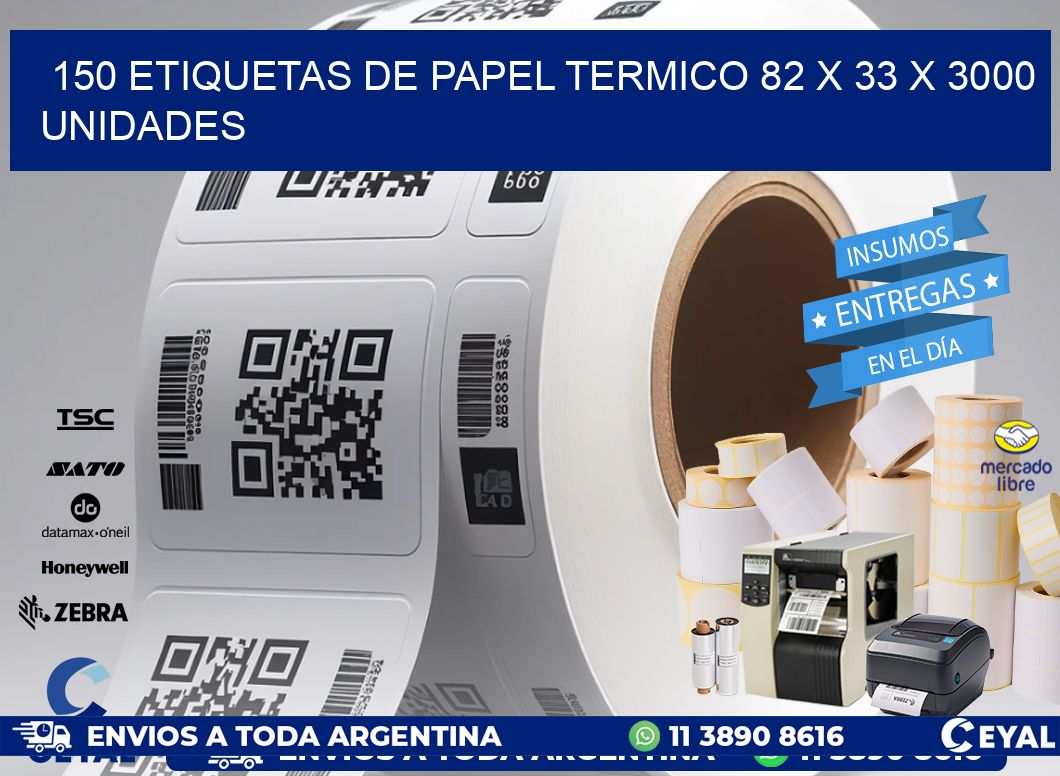 150 ETIQUETAS DE PAPEL TERMICO 82 x 33 X 3000 UNIDADES