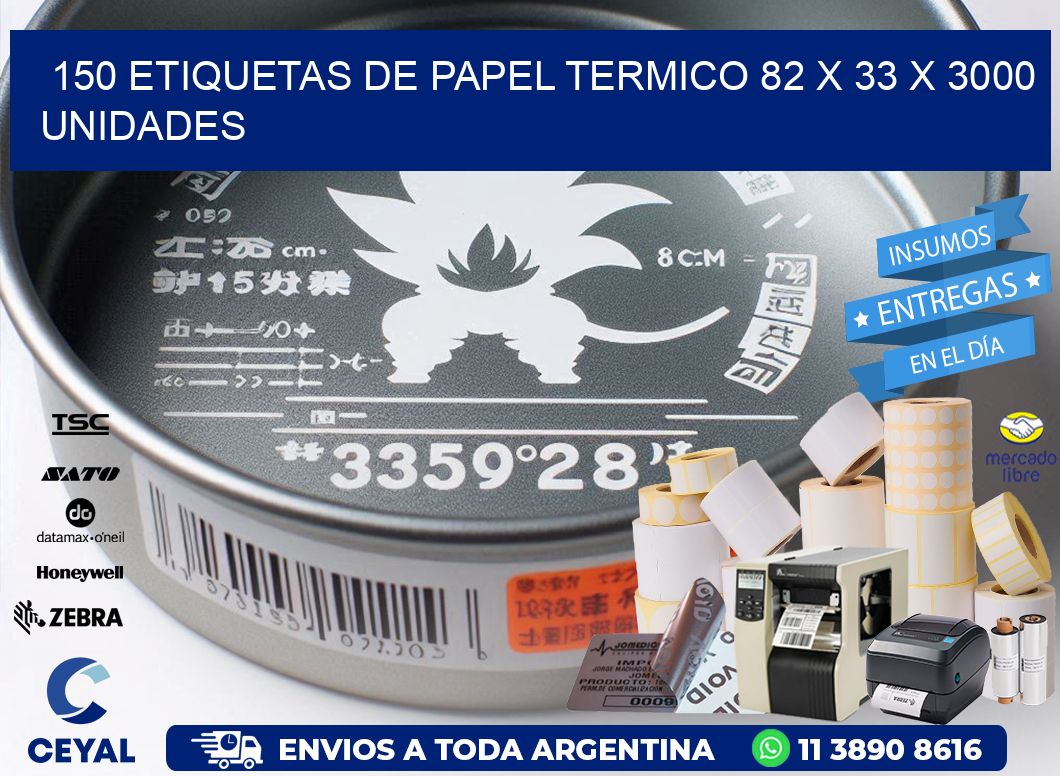 150 ETIQUETAS DE PAPEL TERMICO 82 x 33 X 3000 UNIDADES