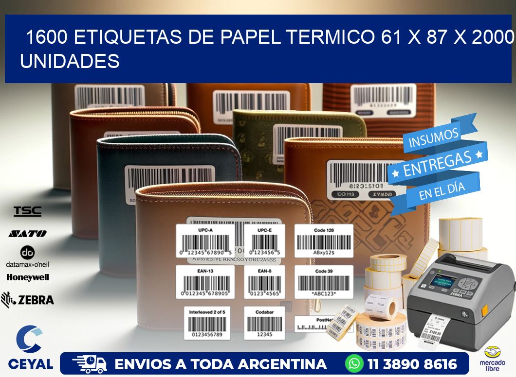 1600 ETIQUETAS DE PAPEL TERMICO 61 x 87 X 2000 UNIDADES