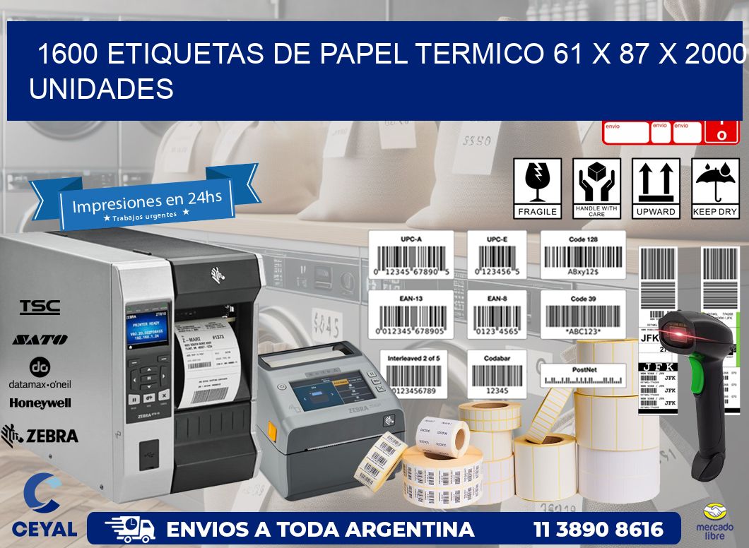 1600 ETIQUETAS DE PAPEL TERMICO 61 x 87 X 2000 UNIDADES