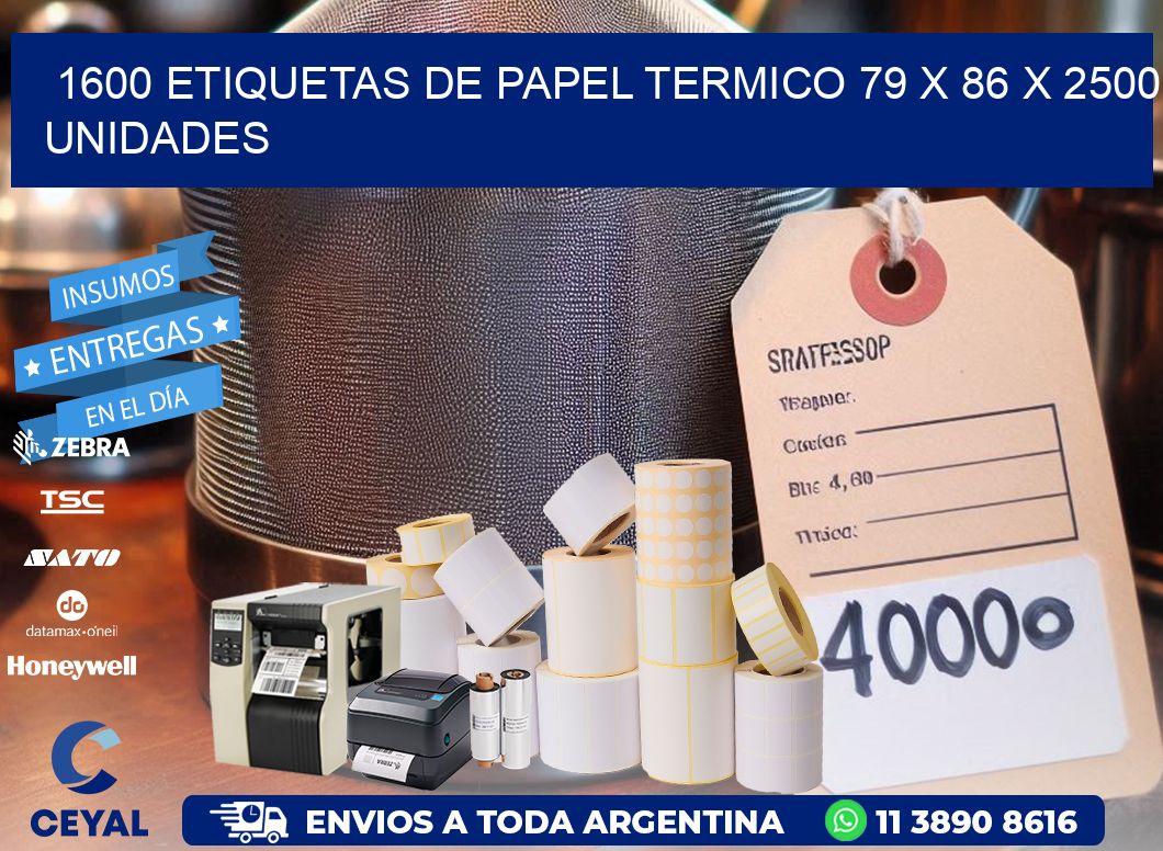 1600 ETIQUETAS DE PAPEL TERMICO 79 x 86 X 2500 UNIDADES