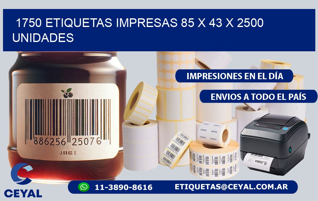 1750 ETIQUETAS IMPRESAS 85 x 43 X 2500 UNIDADES