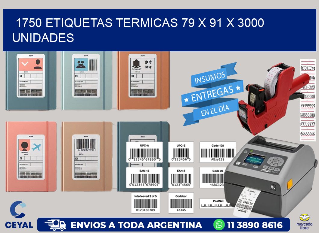 1750 ETIQUETAS TERMICAS 79 x 91 X 3000 UNIDADES