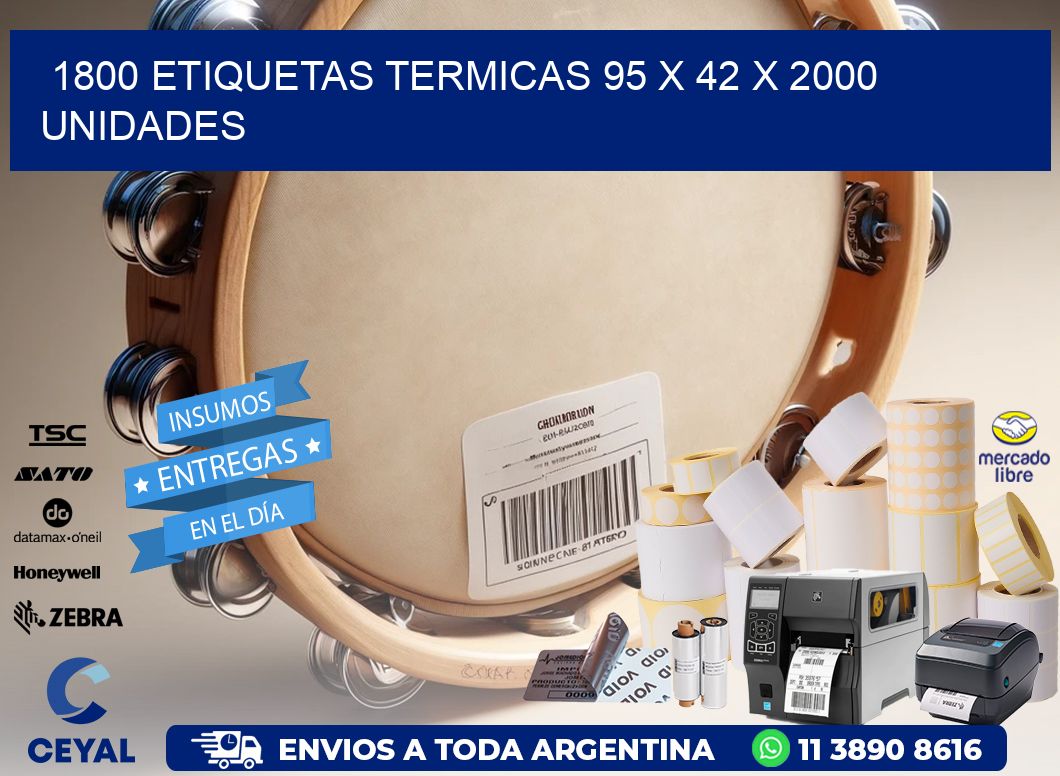 1800 ETIQUETAS TERMICAS 95 x 42 X 2000 UNIDADES