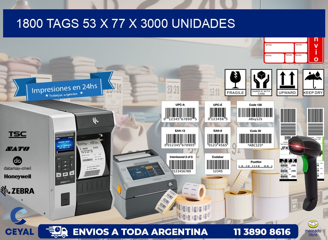 1800 TAGS 53 x 77 X 3000 UNIDADES