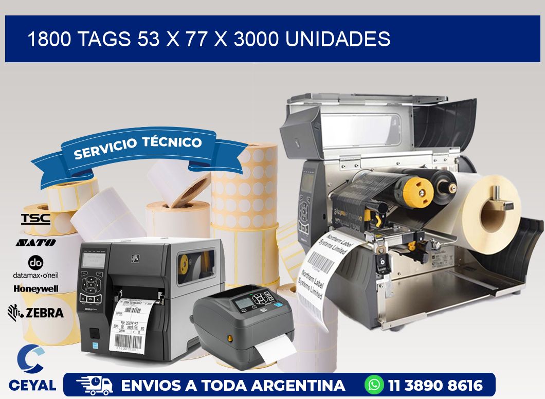 1800 TAGS 53 x 77 X 3000 UNIDADES