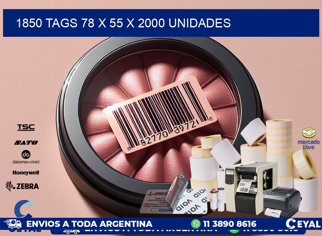 1850 TAGS 78 x 55 X 2000 UNIDADES