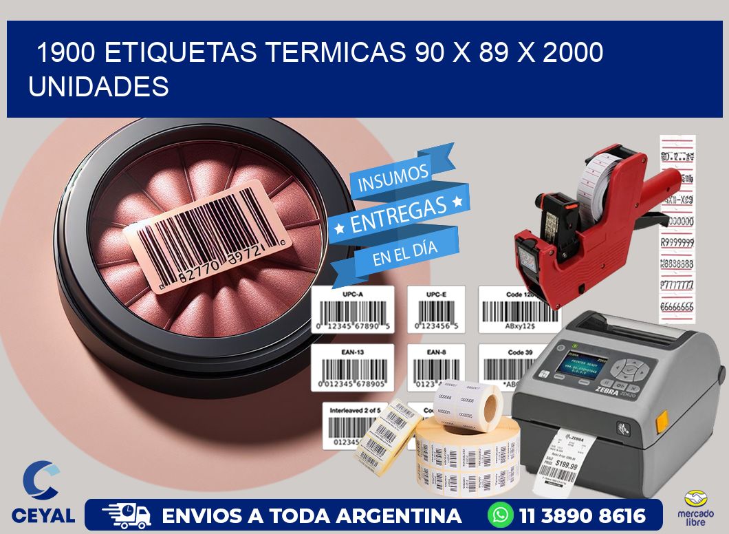1900 ETIQUETAS TERMICAS 90 x 89 X 2000 UNIDADES
