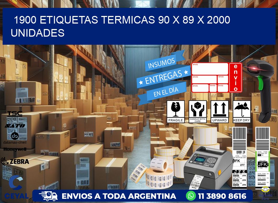 1900 ETIQUETAS TERMICAS 90 x 89 X 2000 UNIDADES