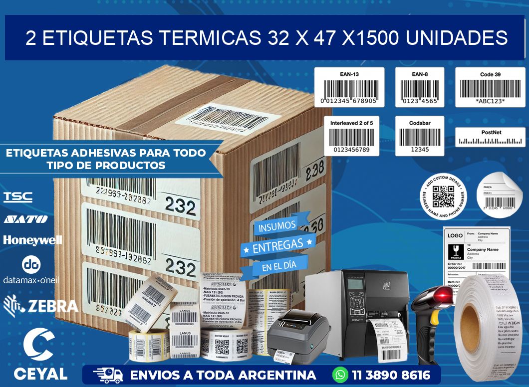 2 ETIQUETAS TERMICAS 32 x 47 X1500 UNIDADES