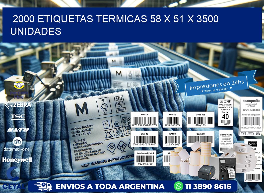 2000 ETIQUETAS TERMICAS 58 x 51 X 3500 UNIDADES