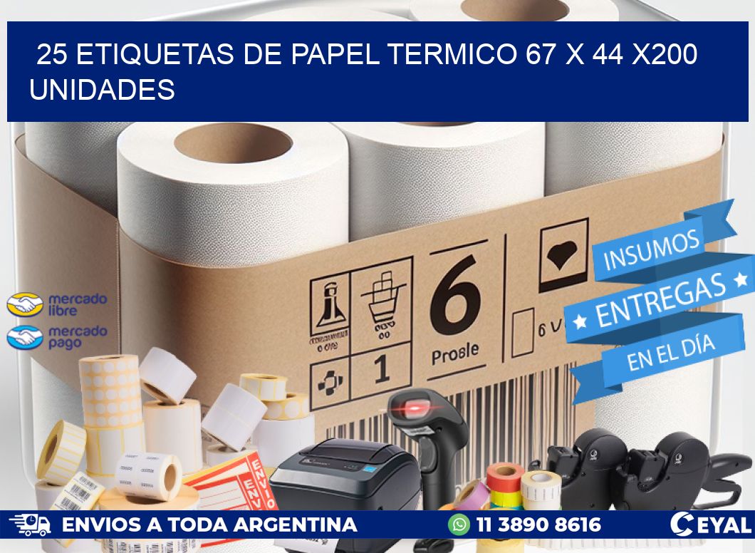 25 ETIQUETAS DE PAPEL TERMICO 67 x 44 x200 UNIDADES