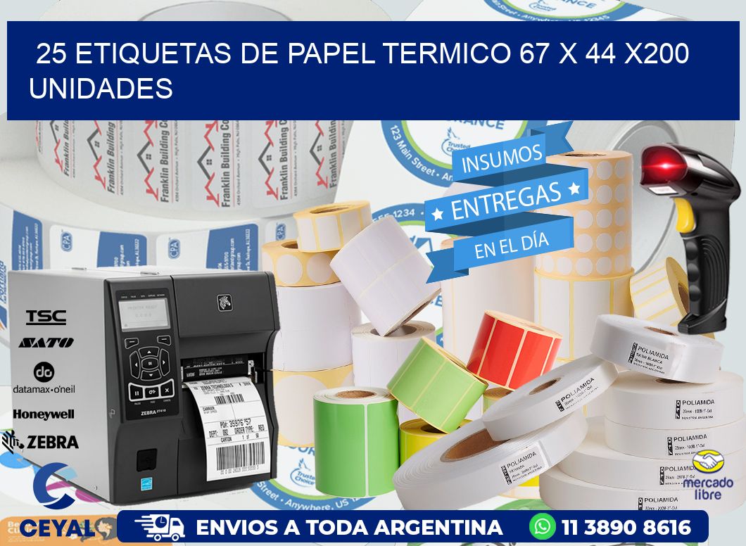 25 ETIQUETAS DE PAPEL TERMICO 67 x 44 x200 UNIDADES