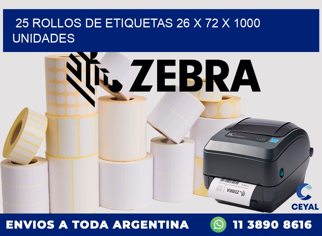 25 ROLLOS DE ETIQUETAS 26 x 72 X 1000 UNIDADES
