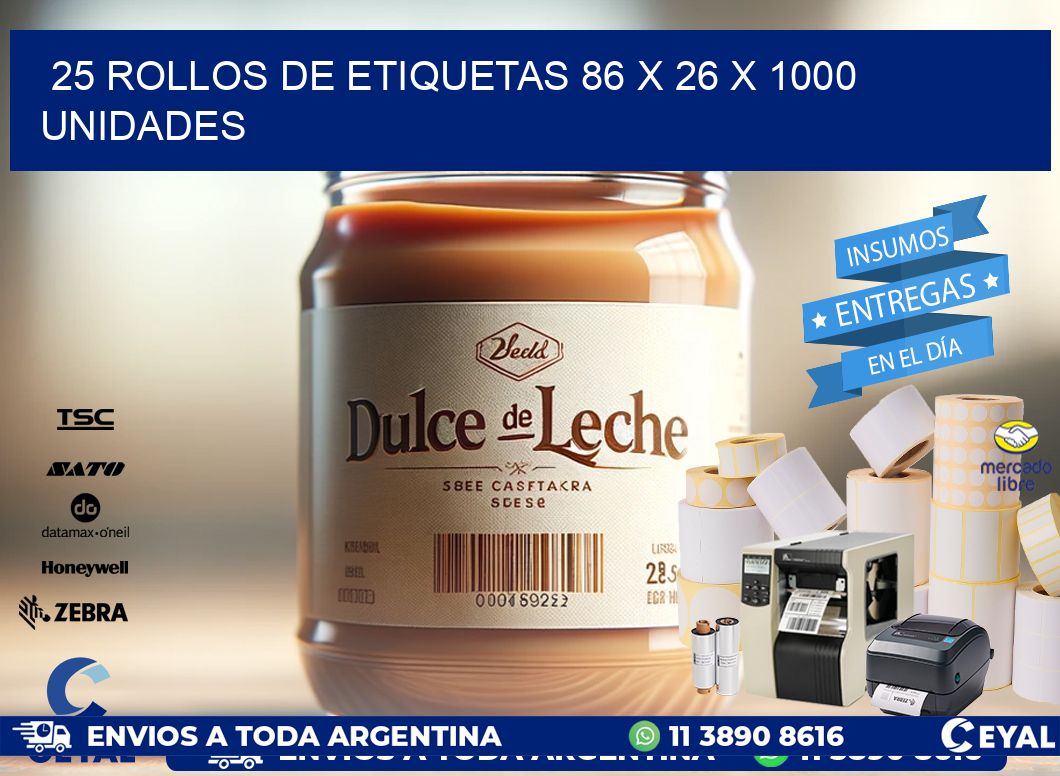 25 ROLLOS DE ETIQUETAS 86 x 26 X 1000 UNIDADES