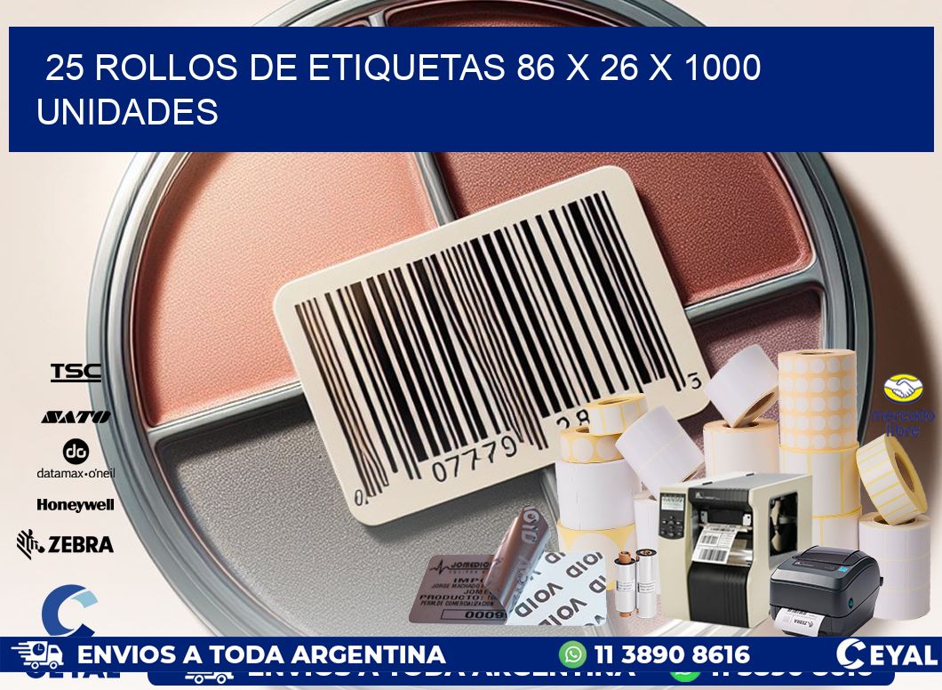 25 ROLLOS DE ETIQUETAS 86 x 26 X 1000 UNIDADES