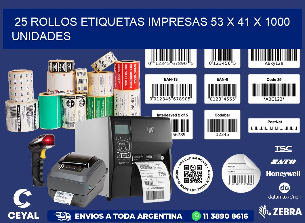 25 ROLLOS ETIQUETAS IMPRESAS 53 x 41 X 1000 UNIDADES