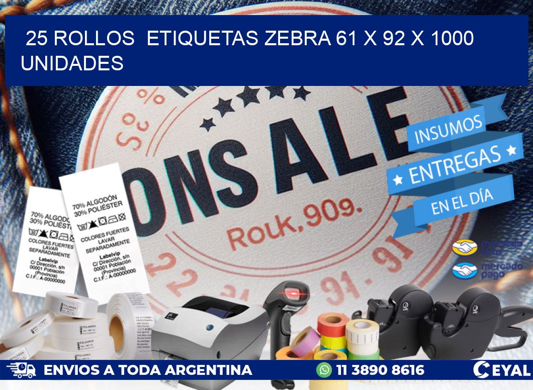 25 ROLLOS  ETIQUETAS ZEBRA 61 x 92 X 1000 UNIDADES