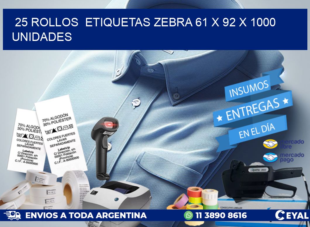 25 ROLLOS  ETIQUETAS ZEBRA 61 x 92 X 1000 UNIDADES