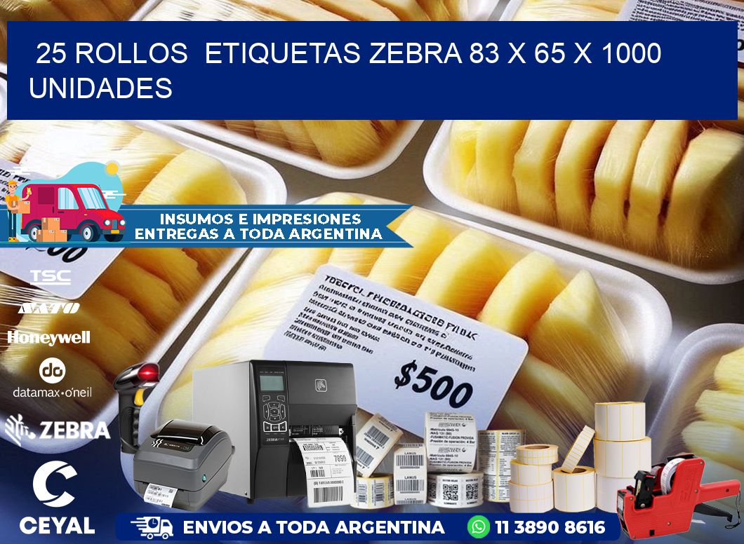 25 ROLLOS  ETIQUETAS ZEBRA 83 x 65 X 1000 UNIDADES